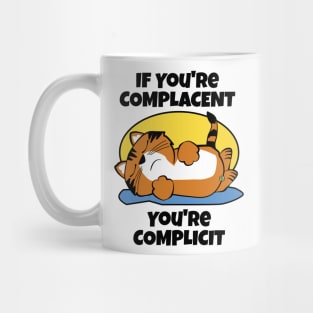 Activist Complacent Complicit Mug